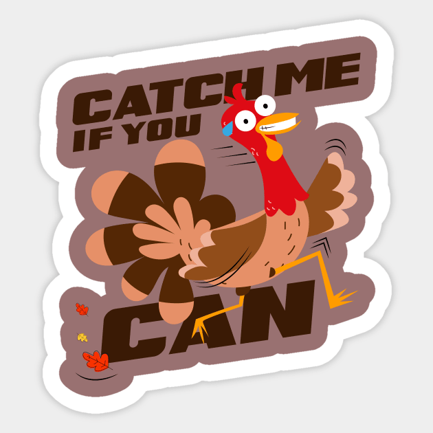 Catch if you can! Sticker by HarlinDesign